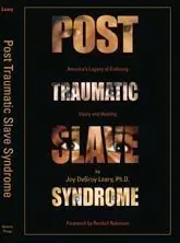 Cover of Post Traumatic Slave Syndrome