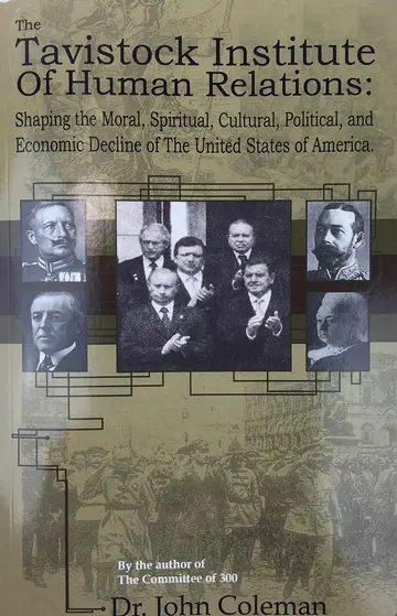 Cover of THE TAVISTOCK INSTITUTE OF HUMAN RELATIONS Shaping the Moral, Spiritual, Cultural, and Political and Economic Decline of the United States of America