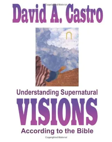 Cover of Understanding Supernatural Visions According to the Bible