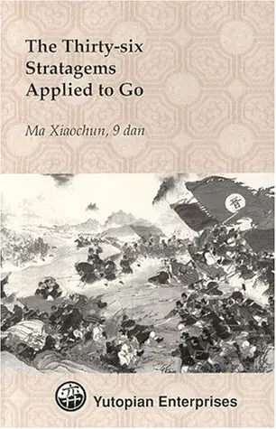 Cover of The Thirty-Six Strategems Applied to Go