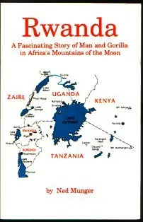 Cover of Rwanda A Fascinating Story of Man and Gorilla in Africa's Mountains of the Moon