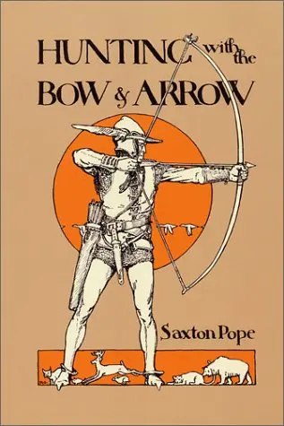 Cover of Hunting with the Bow & Arrow