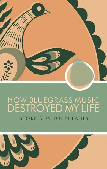 Cover of How Bluegrass Music Destroyed My Life