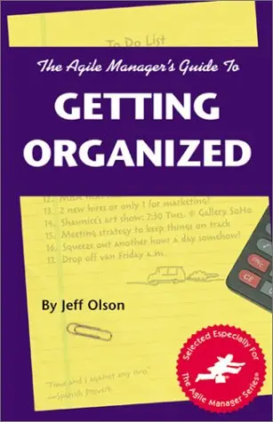 Cover of The Agile Manager's Guide to Getting Organized