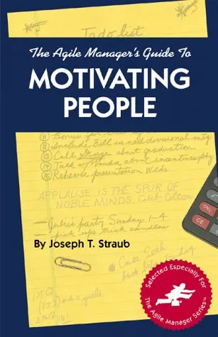 Cover of The Agile Manager's Guide to Motivating People