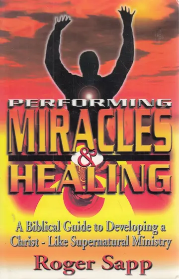 Cover of Performing Miracles and Healing