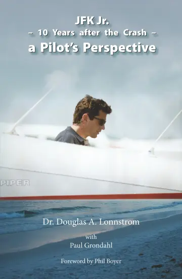 Cover of JFK Jr. - 10 years after the crash - a Pilot's Perspective