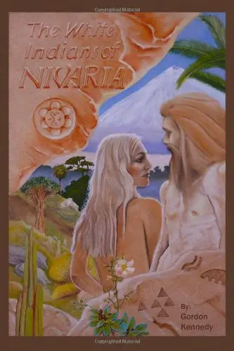 Cover of The White Indians of Nivaria; the Untold Story of the Last Stone-Age Indo-European Tribes