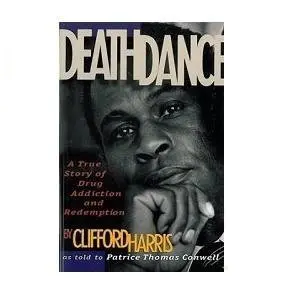 Cover of Deathdance-a-true-story-of-drug-addiction-and-redemption