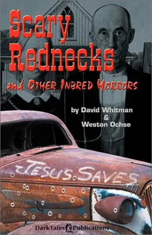 Cover of Scary Rednecks and Other Inbred Horros