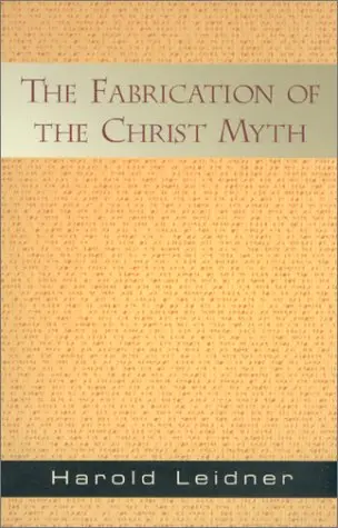 Cover of Fabrication of the Christ Myth