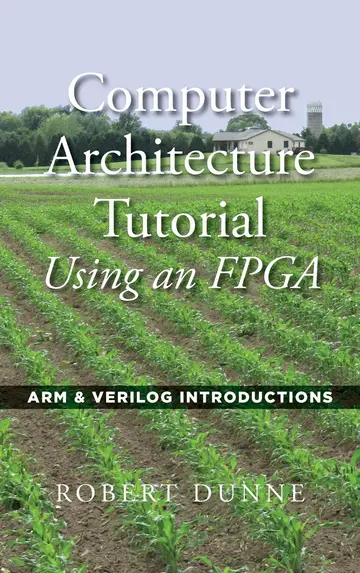 Cover of Computer Architecture Tutorial Using an FPGA