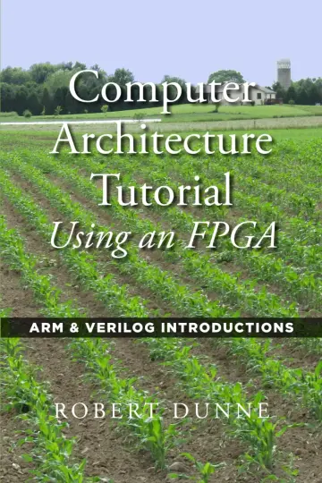 Cover of Computer Architecture Tutorial Using an FPGA