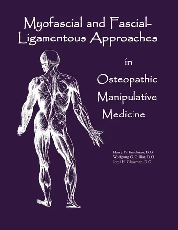 Cover of Myofascial & Fascial-Ligamentous Approaches in Osteopathic Manipulative Medicine