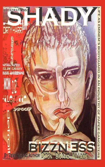 Cover of Shady Bizzness' Life as Eminem's Bodyguard in an Industry of Paper Gangsters