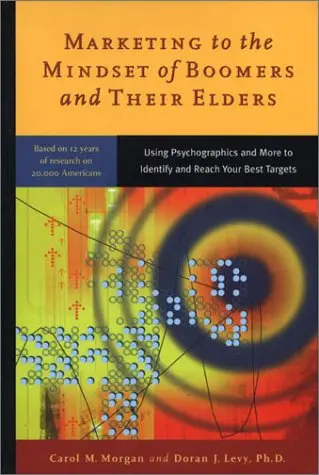 Cover of Marketing to the Mindset of Boomers and Their Elders