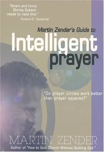Cover of Martin Zender's Guide to Intelligent Prayer