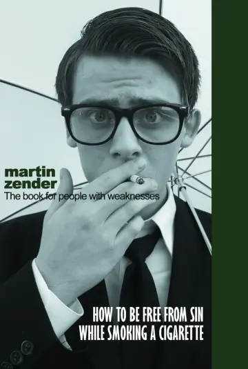 Cover of How to be Free from Sin While Smoking a Cigarette
