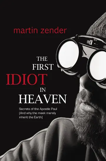 Cover of The First Idiot in Heaven