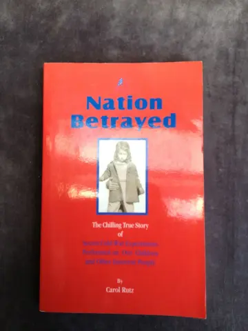 Cover of A Nation Betrayed(The Chilling True Story of Secret Cold War Experiments Performed on Our CVhildren and Other Innocent People)