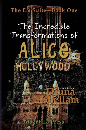 Cover of The Incredible Transformations of Alice Hollywood