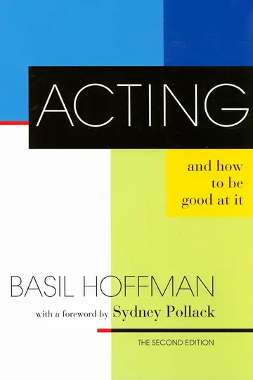 Cover of Acting and How to Be Good at It