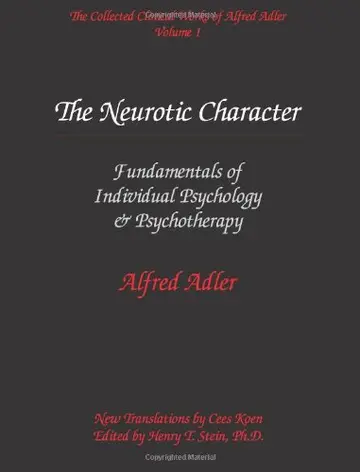 Cover of The Collected Clinical Works of Alfred Adler, Volume 1 - The Neurotic Character