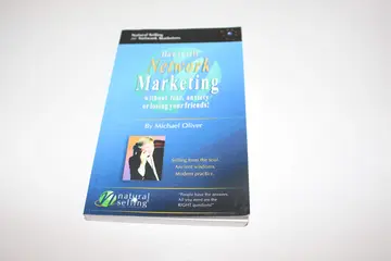 Cover of How to Sell Network Marketing Without Fear, Anxiety or Losing Your Friends!