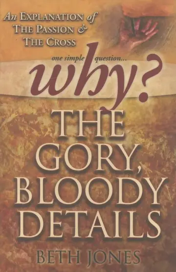 Cover of Why the Gory, Bloody Details?