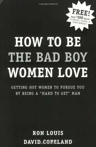 Cover of How to Be the Bad Boy Women Love