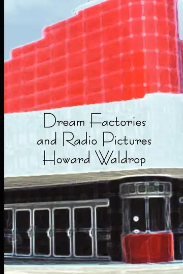 Cover of Dream Factories and Radio Pictures