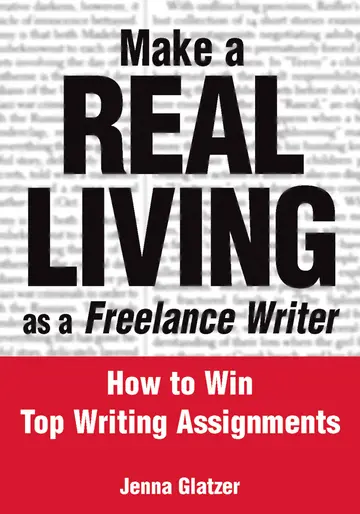 Cover of Make A REAL LIVING as a Freelance Writer