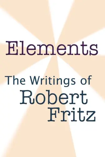 Cover of Elements- The Writings of Robert Fritz
