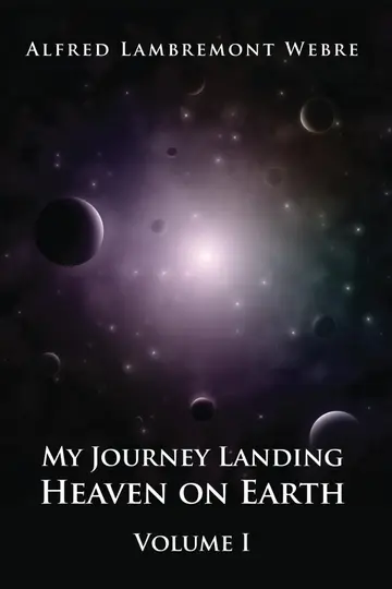 Cover of My Journey Landing Heaven on Earth