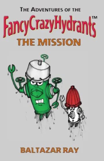 Cover of The Adventures of the FancyCrazyHydrants