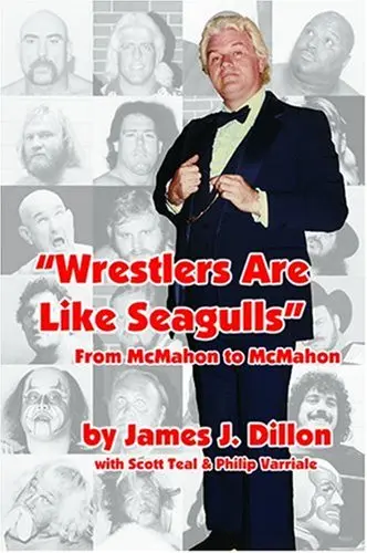 Cover of Wrestlers Are Like Seagulls-From McMahon to McMahon
