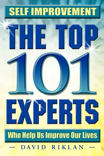 Cover of Self Improvement the Top 101 Experts Who Help Us Improve Our Lives
