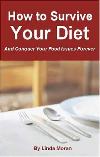 Cover of How to Survive Your Diet and Conquer Your Food Issues Forever