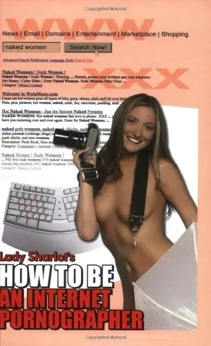 Cover of How to Be an Internet Pornographer