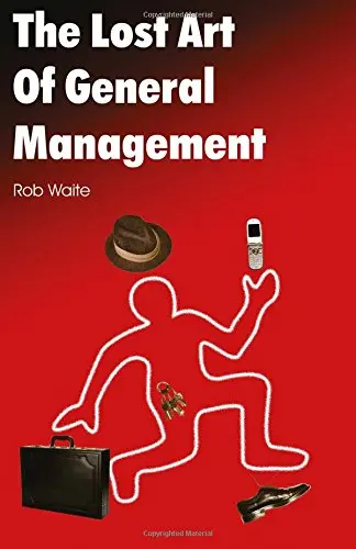 Cover of The Lost Art of General Management