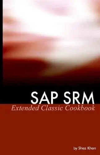 Cover of SAP SRM Extended Classic Cookbook