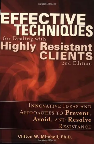 Cover of Effective Techniques for Dealing with Highly Resistant Clients