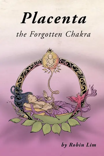 Cover of Placenta - The Forgotten Chakra