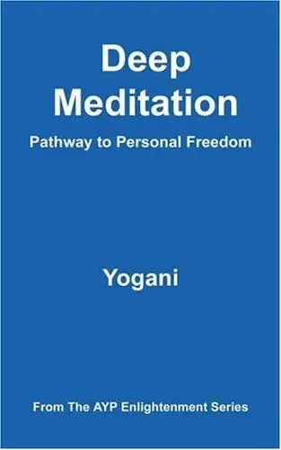 Cover of Deep Meditation - Pathway to Personal Freedom