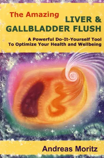 Cover of The Amazing Liver & Gallbladder Flush