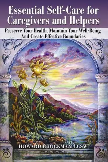 Cover of Essential Self-Care for Caregivers and Helpers