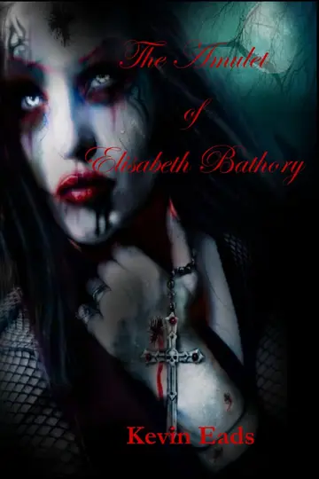 Cover of The Amulet of Elisabeth Bathory and other short stories