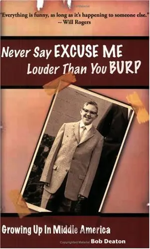 Cover of Never Say Excuse Me Louder Than You Burp