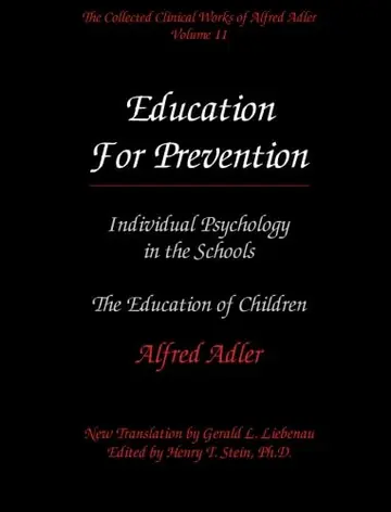 Cover of The Collected Clinical Works of Alfred Adler, Volume 11 - Education for Prevention