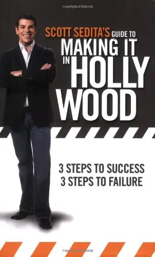 Cover of Scott Sedita's Guide to Making It in Hollywood